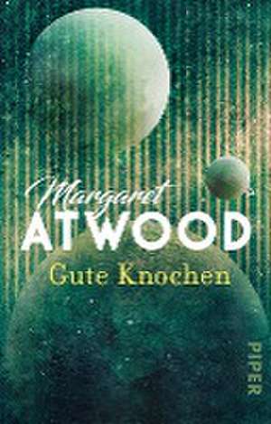 Gute Knochen de Margaret Atwood