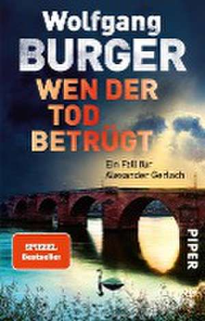 Wen der Tod betrügt de Wolfgang Burger