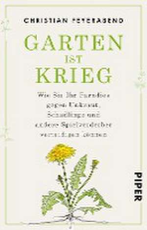 Garten ist Krieg de Christian Feyerabend