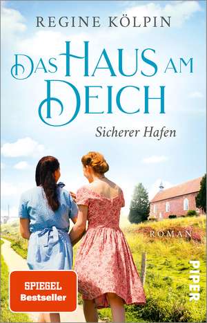 Das Haus am Deich - Sicherer Hafen de Regine Kölpin