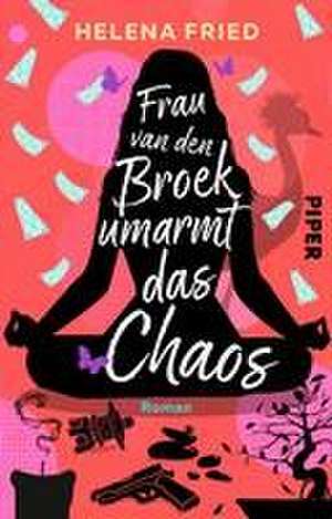 Frau van den Broek umarmt das Chaos de Helena Fried