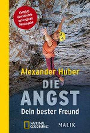 Die Angst, Dein bester Freund de Alexander Huber