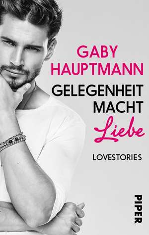 Gelegenheit macht Liebe de Gaby Hauptmann