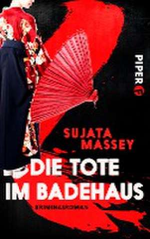 Die Tote im Badehaus de Sujata Massey