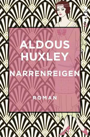 Narrenreigen de Aldous Huxley