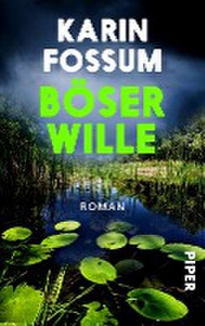 Böser Wille de Karin Fossum