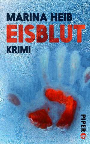 Eisblut de Marina Heib