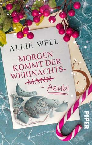 Morgen kommt der Weihnachtsmann-Azubi de Allie Well