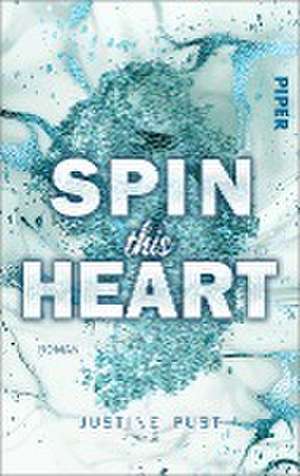 Spin this Heart de Justine Pust