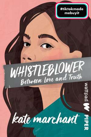 Whistleblower - Between Love and Truth de Kate Marchant