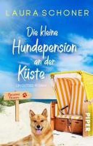 Die kleine Hundepension an der Küste de Laura Schoner