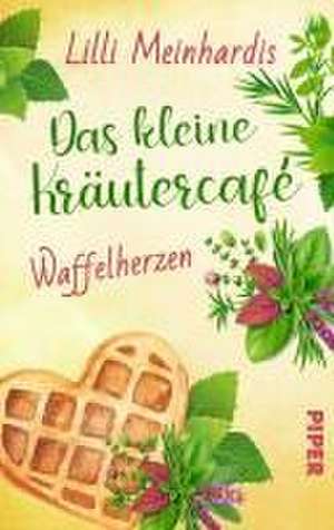 Das kleine Kräutercafé - Waffelherzen de Lilli Meinhardis