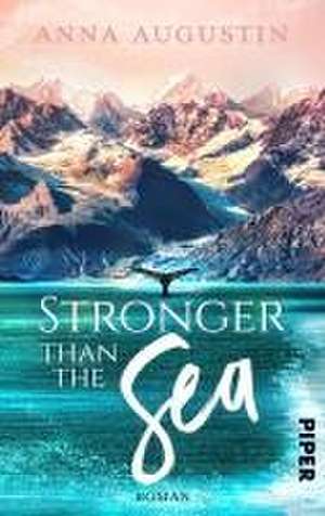 Stronger than the Sea de Anna Augustin