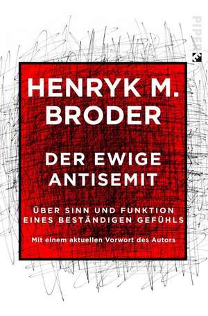 Der ewige Antisemit de Henryk Broder