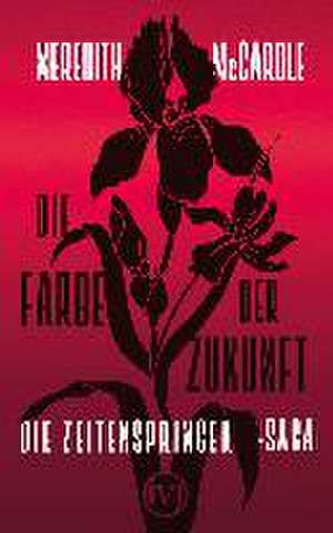 Die Farbe der Zukunft de Meredith McCardle