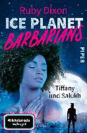 Ice Planet Barbarians - Tiffany und Salukh de Ruby Dixon