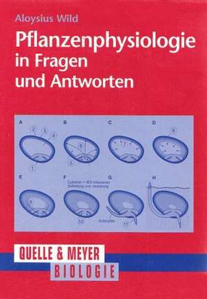 Pflanzenphysiologie in Fragen und Antworten de Aloysius Wild