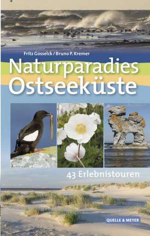 Naturparadies Ostseeküste de Bruno P. Kremer