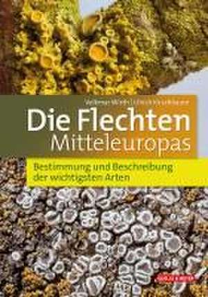 Die Flechten Mitteleuropas de Volkmar Wirth