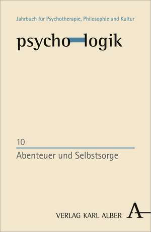 Abenteuer und Selbstsorge de Stephan Grätzel