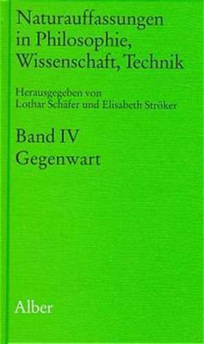 Naturauffassung IV in Philosophie, Wissenschaft, Technik de Lothar Schäfer