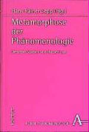 Metamorphose der Phänomenologie de Hans Rainer Sepp