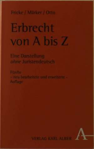 Erbrecht von A bis Z de Weddig Fricke