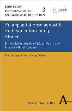 Präimplantationsdiagnostik, Embryonenforschung, Klonen de Martin Heyer