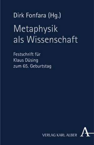 Metaphysik als Wissenschaft de Dirk Fonfara