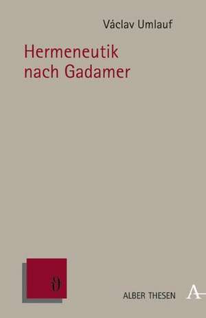 Hermeneutik nach Gadamer de Václav Umlauf