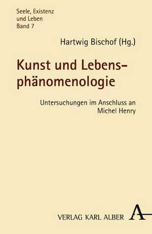 Kunst und Lebensphänomenologie de Hartwig Bischof