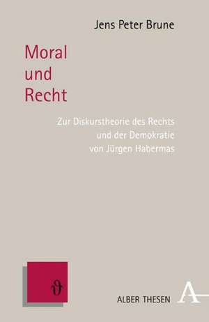 Moral und Recht de Jens Peter Brune