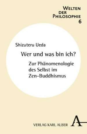 Wer und was bin ich? de Shizuteru Ueda