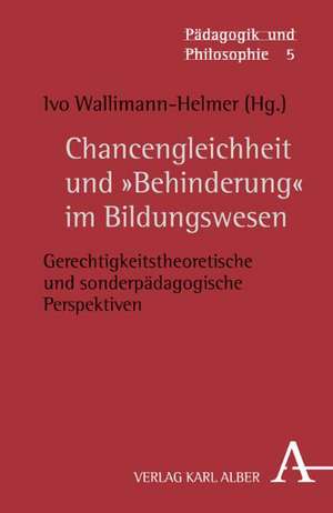 Chancengleichheit und "Behinderung" im Bildungswesen de Ivo Wallimann-Helmer