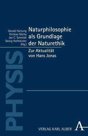 Naturphilosophie als Grundlage der Naturethik de Gerald Hartung