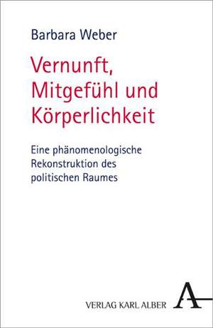 Vernunft, Mitgefühl und Körperlichkeit de Barbara Weber