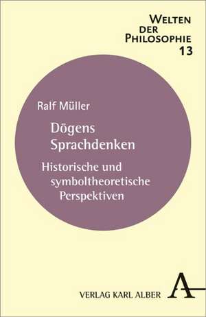 Dogens Sprachdenken de Ralf Müller