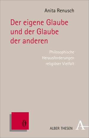 Der eigene Glaube und der Glaube der anderen de Anita Renusch