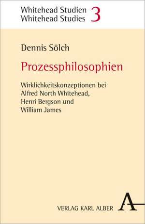 Prozessphilosophien de Dennis Sölch