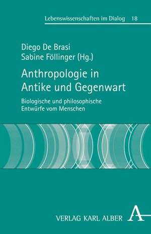 Anthropologie in Antike und Gegenwart de Diego De Brasi