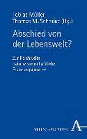 Abschied von der Lebenswelt? de Tobias Müller