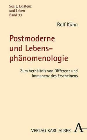 Postmoderne und Lebensphänomenologie de Rolf Kühn