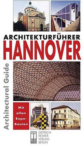 Hannover: An Architectural Guide de Martin Wörner