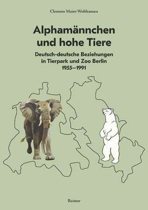 Alphamännchen und hohe Tiere de Clemens Maier-Wolthausen