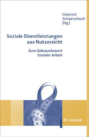 Soziale Dienstleistungen aus Nutzersicht de Gertrud Oelerich