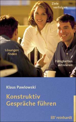 Konstruktiv Gespräche führen de Klaus Pawlowski