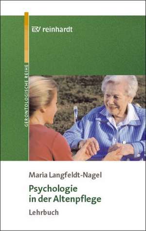 Psychologie in der Altenpflege de Maria Langfeldt-Nagel