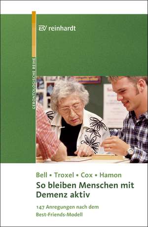 So bleiben Menschen mit Demenz aktiv de Virginia Bell