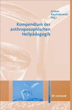 Kompendium der anthroposophischen Heilpädagogik de Rüdiger Grimm