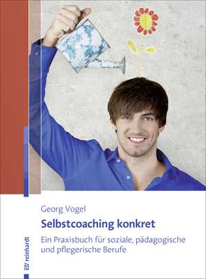 Selbstcoaching konkret de Georg Vogel